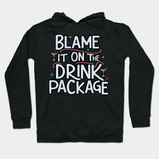 Blame It On The Drink Package Hoodie